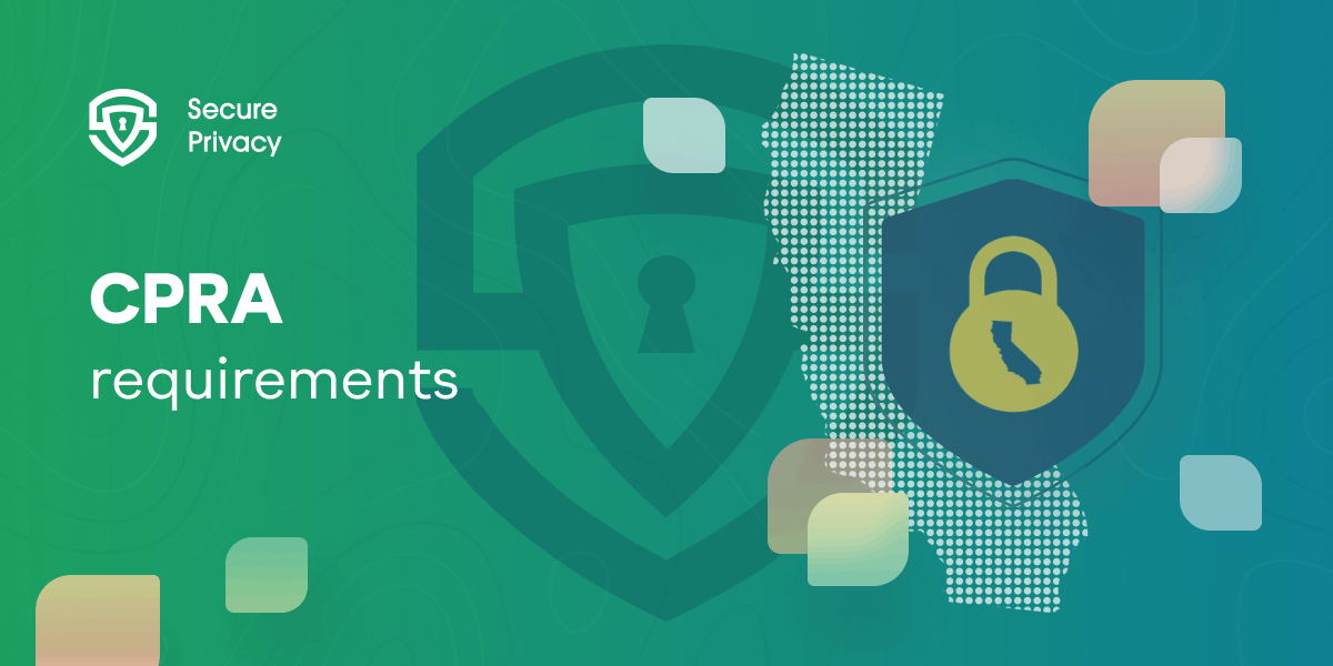 California Privacy Rights Act CPRA Guide Data Privacy in California